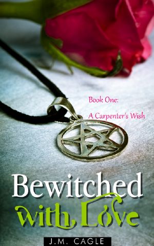 [Bewitched with Love 01] • A Carpenter's Wish